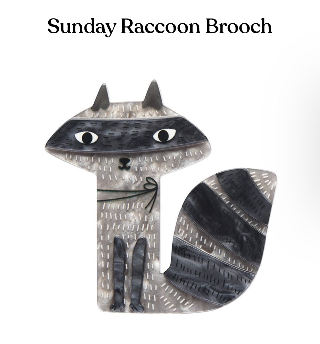 Sunday Raccoon Brooch