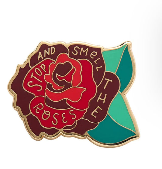 Stop and Smell the Roses Enamel Pin